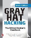 Harper, Allen, Linn, Ryan, Sims, Stephen, Baucom, Michael - Gray Hat Hacking: The Ethical Hacker's Handbook, Sixth Edition