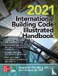 International Code Council, Thornburg, Douglas, Kimball, Chris - 2021 International Building Code® Illustrated Handbook