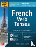 Booth, Trudie - Practice Makes Perfect: French Verb Tenses, Premium Fourth Edition