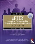Nishiyama, Christina, Willer, Dory, Truesdell, William, Kelly, William - aPHR Associate Professional in Human Resources Certification All-in-One Exam Guide, Second Edition