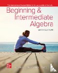 Miller, Julie, O'Neill, Molly, Hyde, Nancy - Beginning and Intermediate Algebra ISE