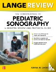 Laquerre, Jenna - LANGE Review: The Fundamentals of Pediatric Sonography: A Registry Review and Protocol Guide