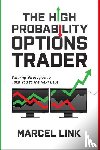 Link, Marcel - The High Probability Options Trader: Winning Strategies to Take You to the Next Level