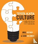 Rother, Mike, Aulinger, Gerd - Toyota Kata Culture: Building Organizational Capability and Mindset through Kata Coaching