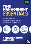 Kornick, Anna Dearmon - Time Management Essentials: The Tools You Need to Maximize Your Attention, Energy, and Productivity