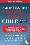 Forehand, Rex, Jones, Deborah J., Long, Nicholas - Parenting the Strong-Willed Child