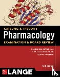 Kruidering-Hall, Marieke, Katzung, Bertram, Tuan, Rupa Lalchandani, Vanderah, Todd W. - Katzung & Trevor's Pharmacology Examination & Board Review, Fourteenth Edition