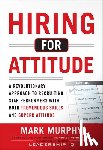 Murphy, Mark - Hiring for Attitude (Pb)