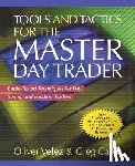 Velez, Oliver - Velez, O: Tools and Tactics for the Master Day Trader (Pb)
