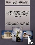 Recht, Charles, Additional Contributors - Russian Volunteer Fleet V. U S U.S. Supreme Court Transcript of Record with Supporting Pleadings