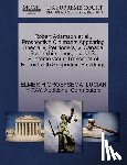 Groefsema, Elmer H, Ray, Lucian Y, Additional Contributors - Robert Adamson et al., Prospective Claimants Appearing Specially, Petitioners, V. Canada Steamship Lines, Ltd. U.S. Supreme Court Transcript of Record with Supporting Pleadings