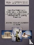 Davies, Joseph S, Bork, Robert H - Vanis Ray Robbins et al., Petitioners, V. United States. U.S. Supreme Court Transcript of Record with Supporting Pleadings