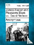 Anonymous - James Foster and Pleasants Elam vs. David Neilson