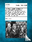 Anonymous - The Bloody Register. a Select and Judicious Collection of the Most Remarkable Trials, for Murder, Treason, Rape, Sodomy, Highway Robbery, Pyracy, Hous