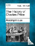 Anonymous - The History of Charles Price