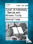 Anonymous - Court of Admiralty - Banda and Kirwee Booty