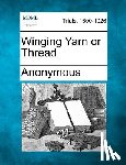 Anonymous - Winging Yarn or Thread