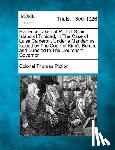 Piction, Colonel Thomas - Evidence Taken at Port of Spain, Island of Trinidad, in the Case of Luisa Calderon, Under a Mandamus Issued by the Court of King's Bench, and Directed