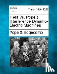 Edgecomb, Pope &. - Field vs. Pope.} Interference Dynamo-Electric Machines