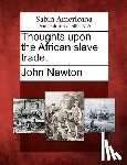 Newton, John - Thoughts Upon the African Slave Trade.