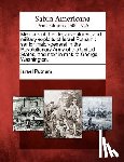 Putnam, Israel - Memoirs of the Life, Adventures, and Military Exploits of Israel Putnam: Senior Major-General in the Revolutionary Army of the United States, and Next