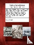 Priest, Josiah - American Antiquities, and Discoveries in the West: Being an Exhibition of the Evidence That an Ancient Population of Partially Civilized Nations, Diff
