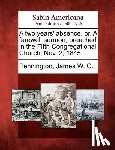 Pennington, James W. C. - A Two Years' Absence, Or, a Farewell Sermon, Preached in the Fifth Congregational Church, Nov. 2, 1845.