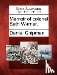 Chipman, Daniel - Memoir of Colonel Seth Warner.