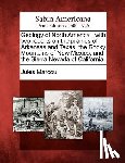 Marcou, Jules - Geology of North America: With Two Reports on the Prairies of Arkansas and Texas, the Rocky Mountains of New Mexico, and the Sierra Nevada of Ca