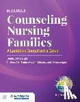 Lauwers, Judith, Lactation Education Accreditation and Approval Review Committee (LEAARC) - Counseling Nursing Families: a Lactation Consultant's Guide
