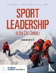 Burton, Laura J., Kane, Gregory M., Borland, John F. - Sport Leadership In The 21St Century