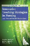 Bradshaw, Martha J., Hultquist, Beth L., Hagler, Debra - Innovative Teaching Strategies in Nursing and Related Health Professions