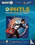 National Association of Emergency Medical Technicians (NAEMT) - PHTLS: Prehospital Trauma Life Support