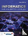 Mastrian, Kathleen, McGonigle, Dee - Informatics for Health Professionals