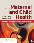 Kirby, Russell S., Verbiest, Sarah - Kotch's Maternal and Child Health: Problems, Programs, and Policy in Public Health
