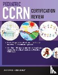 Brorsen, Ann J., Rogelet, Keri R. - Pediatric CCRN Certification Review