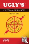 Miller, Charles R. - Ugly's Electrical References, 2023 Edition