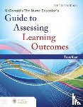 Kaur, Tresa - McDonald's the Nurse Educator's Guide to Assessing Learning Outcomes