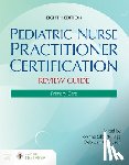Silbert-Flagg, JoAnne, Busch, Deborah W. - Pediatric Nurse Practitioner Certification Review Guide: Primary Care