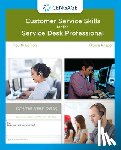 Knapp, Donna (Knapp Associates, Knapp, Donna (ITSM Academy - A Guide to Customer Service Skills for the Service Desk Professional