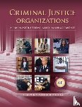 Stojkovic, Stan (University of Wisconsin, Kalinich, David (Florida Atlantic University), Klofas, John (Rochester Institute of Technology) - Criminal Justice Organizations