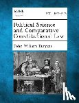 Burgess, John William - Political Science and Comparative Constitutional Law