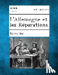 Noel, Pierre - L'Allemagne Et Les Reparations