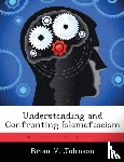 Johnson, Brian V - Understanding and Confronting Islamofascism