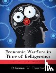 Thacher, Coleman W - Economic Warfare in Time of Belligerence
