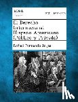 Seijas, Rafael Fernando - El Derecho Internacional Hispano-Americano (Publico y Privado)