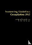 Harvey, Joe - Sentencing Guidelines Compilation 2013