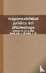 Roma Valdés, Antonio - responsabilidad jurídica del oftalmólogo