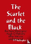 Gallagher, J.P. - The Scarlet and the a Black : the hero Monsignor Hugh O'Flaherty ofthe Vatican underground