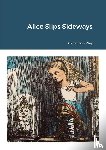 Way, Caroline - Alice Slips Sideways